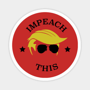 Impeach This Magnet